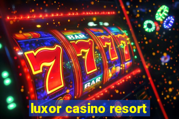 luxor casino resort